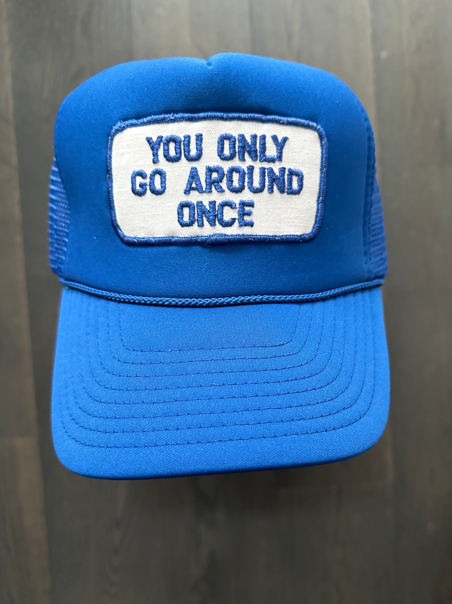 Vintage 70’s You Only Go Around Once Trucker Hat